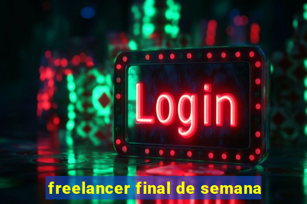 freelancer final de semana